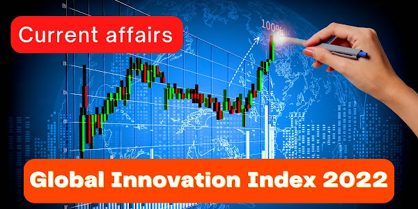 Current affairs: Global Innovation Index 2022