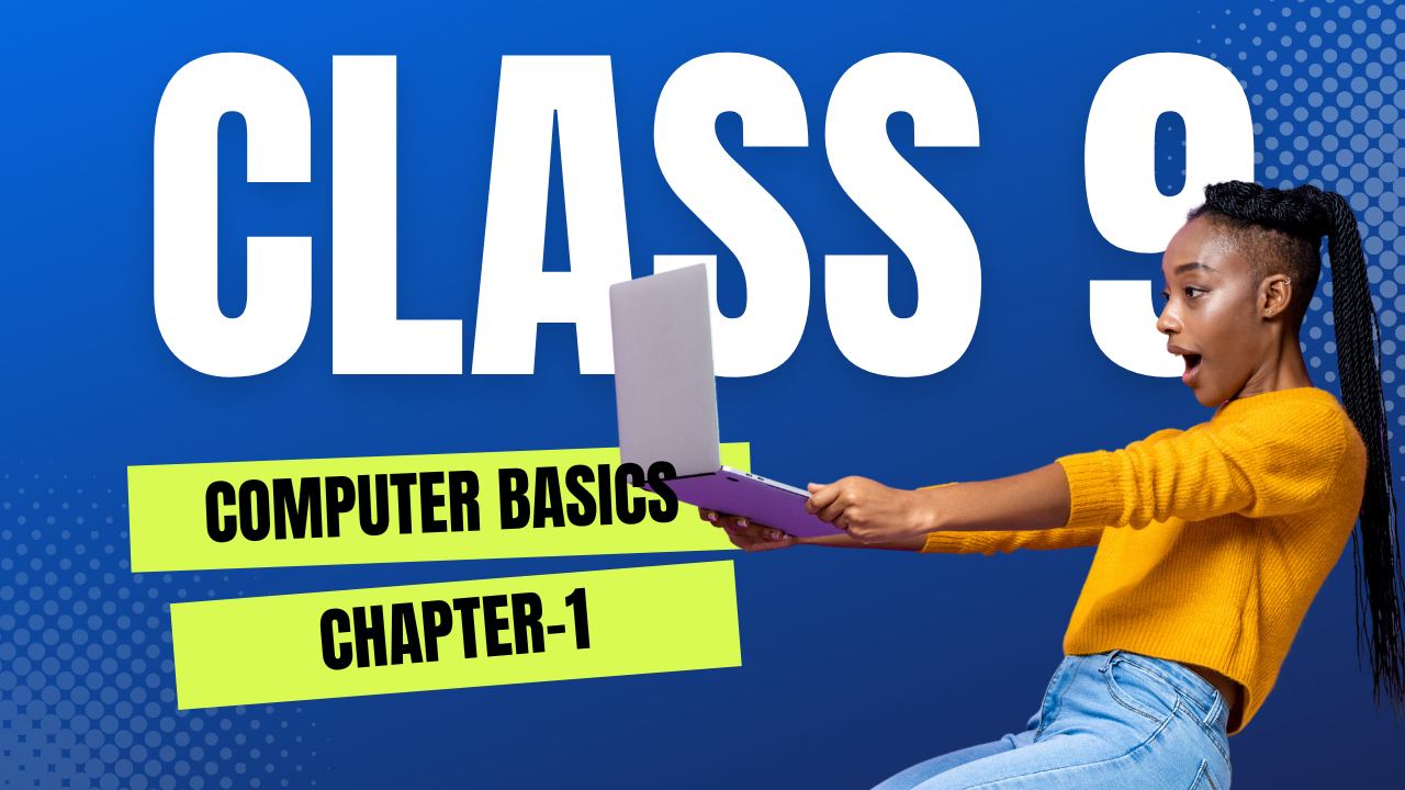 Computer Basics class 9