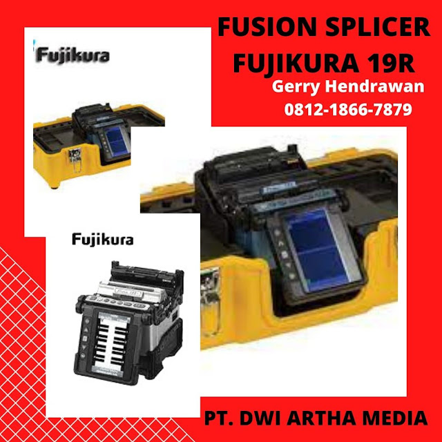 SEPTEMBER CERIA !!! ~ Fusion Splicer Fujikura 19R | PT. DWI ARTHA MEDIA WA +62 812-1866-7879