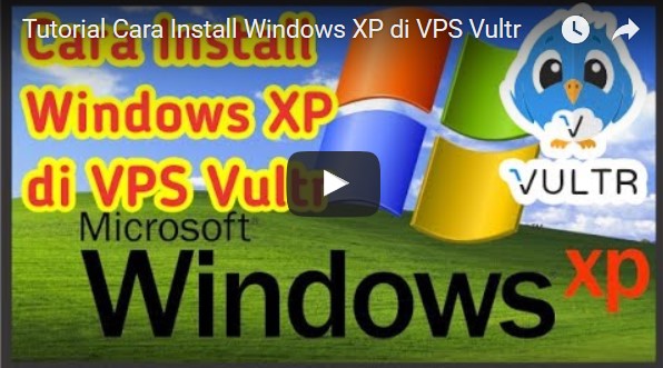 Panduan Cara Install Windows XP di VPS Vultr