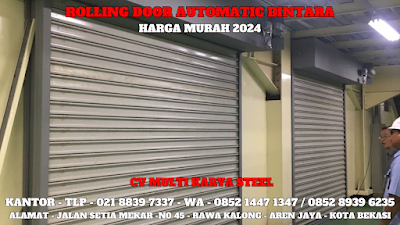 ROLLING DOOR AUTOMATIC BINTARA HARGA MURAH 2024, ROLLING DOOR OTOMATIS BEKASI HARGA MURAH, ROLLING DOOR INDUSTRI HARGA MURAH, ROLLING DOOR CHAINE BLOCK TAKEL MANUAL HARGA MURAH, ROLLING DOOR HIGH SPEED DOOR HARGA MURAH, ROLLING DOOR MOTOR BINTARA HARGA MURAH, ROLLING DOOR OTOMATIS PER METER HARGA MURAH 2024