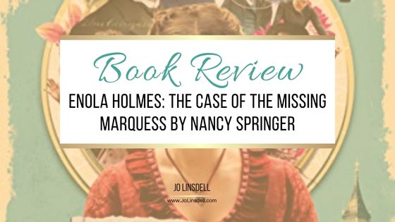 Book Review Enola Holmes The Case of the Missing Marquess by Nancy Springer