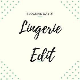 Lingerie-Edit-Blogmas-Day-21