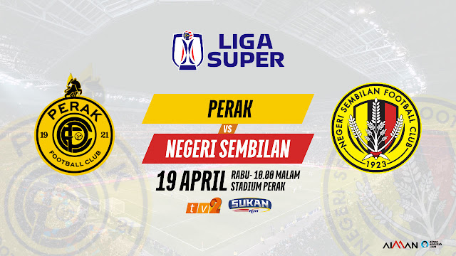 Siaran Langsung Live Perak vs Negeri Sembilan Liga Super 2023