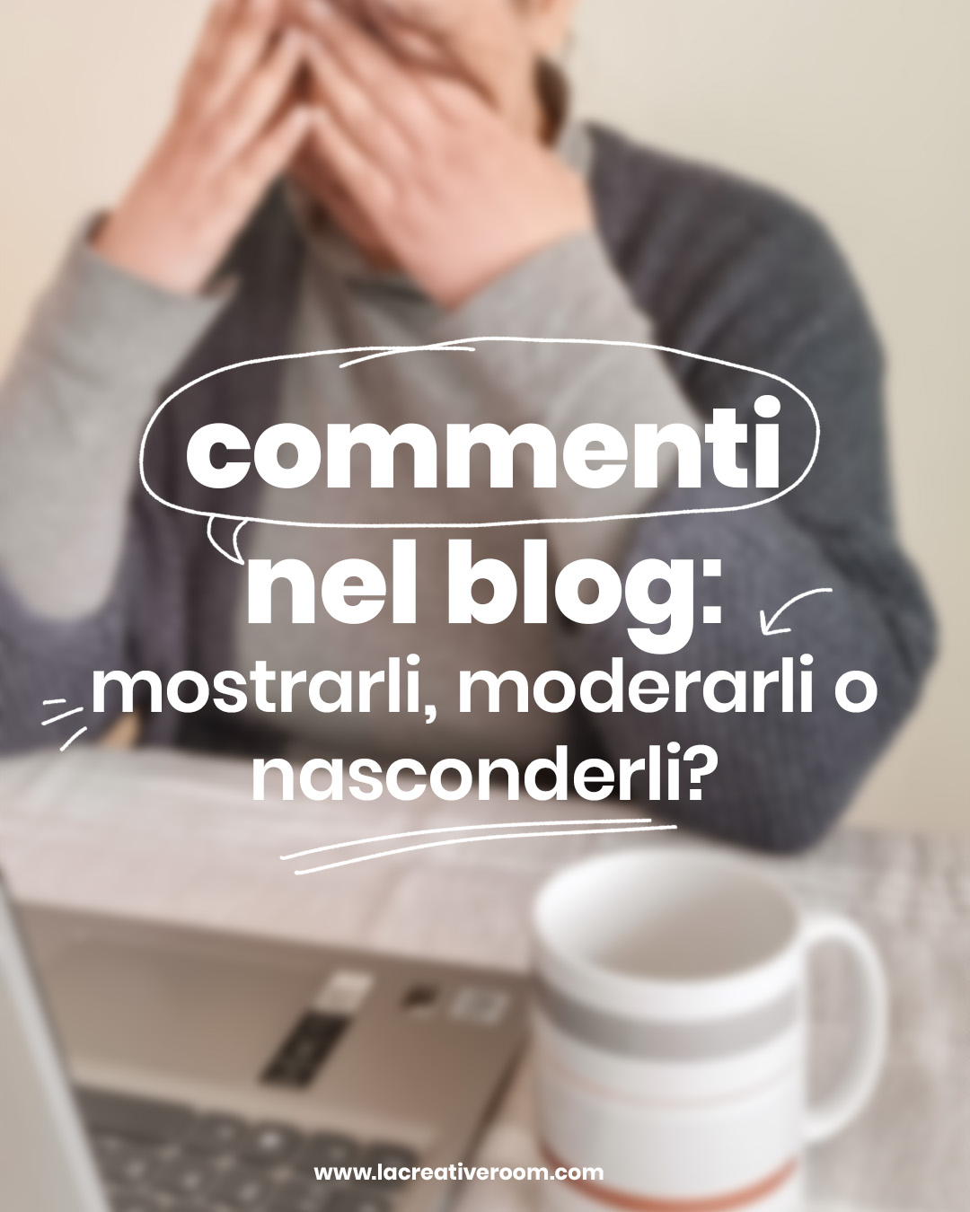 Commenti nel blog: mostrarli, moderarli o nasconderli?