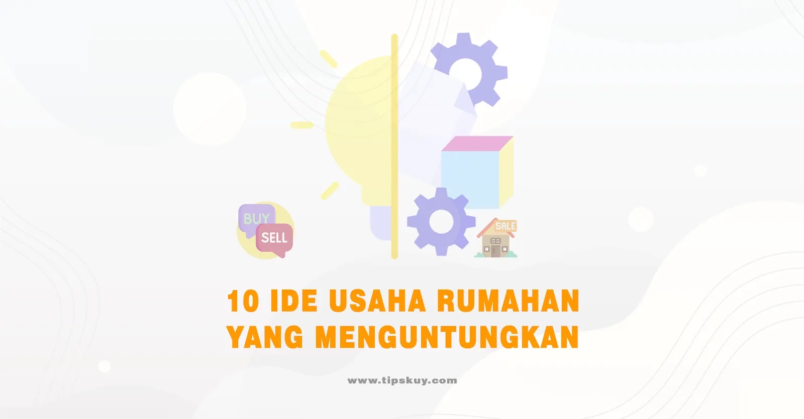 10 Ide Usaha Rumahan yang Menguntungkan