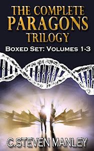 The Complete Paragons Trilogy Boxed Set: Volumes 1-3 (The Paragons Trilogy Book 4) (English Edition)