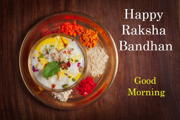 Good Morning  Happy Raksha Bandhan