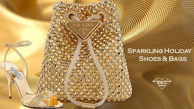 ♦Sparkling Holiday Shoes & Bags #brilliantluxury