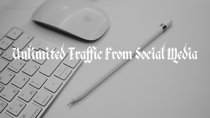 Unlimited Traffic From Social Media