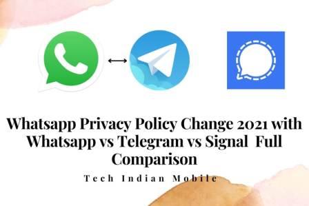 Whatsapp Privacy Policy Change 2021 with Whatsapp vs Telegram vs Signal  Full Comparison