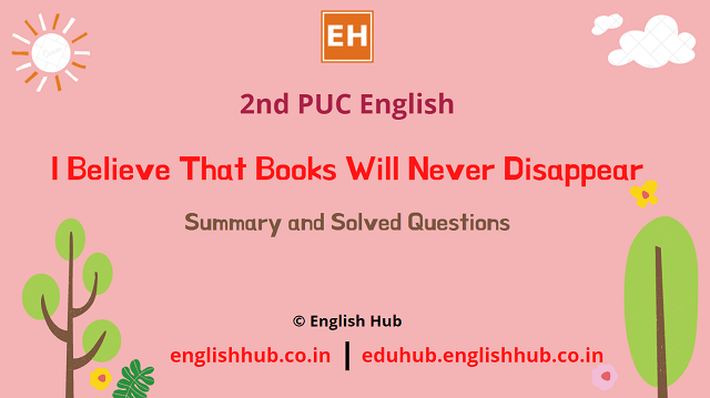 2nd PUC English: I Believe That Books Will Never Disappear