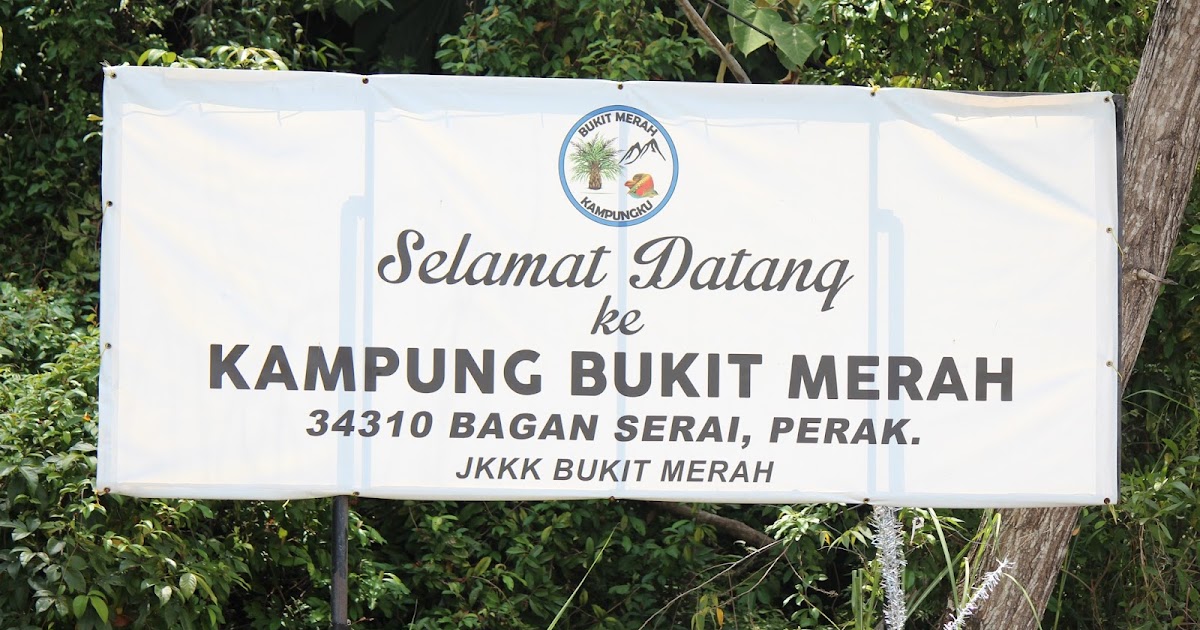 BUKIT MERAH KAMPUNGKU: SEJARAH KAMPUNG BUKIT MERAH