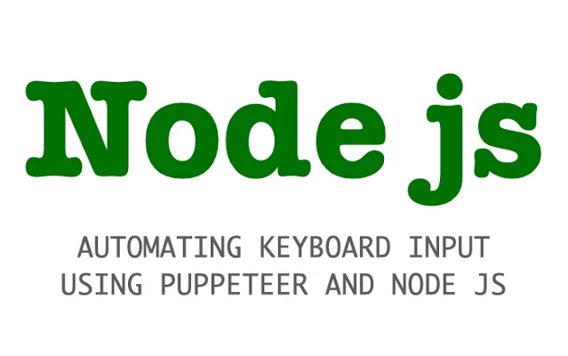 AUTOMATING KEYBOARD INPUT USING PUPPETEER AND NODE JS