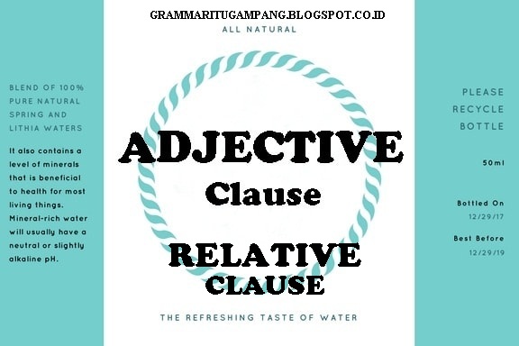 Definisi Lengkap Adjective Clause (Relative Clause) Dengan 