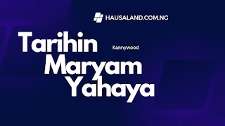 Tarihin Maryam Yahaya