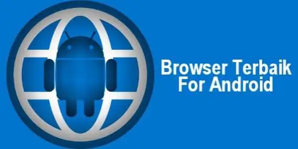 browser android terbaik