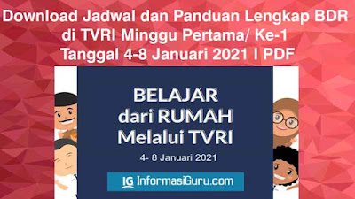 Download Jadwal dan Panduan BDR di TVRI Minggu Pertama/ Ke-1  Tahun 2021 (Tanggal 4 – 8 Januari 2021) I PDF