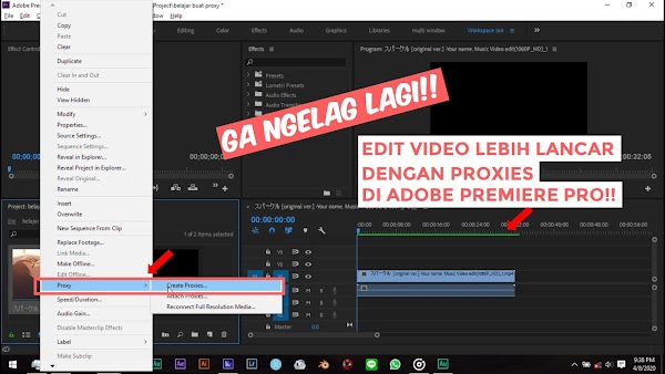 Tutorial Cara Menggunakan Proxy di Adobe Premiere Pro Agar Mengedit Menjadi Lebih Lancar