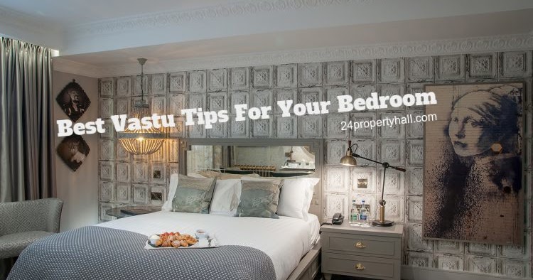 21 Best Vastu Tips For Your Bedroom - 24PropertyHall: Real ...