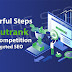 8 Powerful Steps To Outrank Your Competition With Targeted SEO