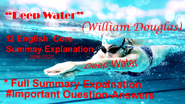 Deep Water Important- Question-Answers ! Deep Water Common- Questions- For -Board- Exams ! Deep water -Textual Question’s- Answers ! Deep- water- Question- paper’s- Solution! Deep- water- Very- Important- Question