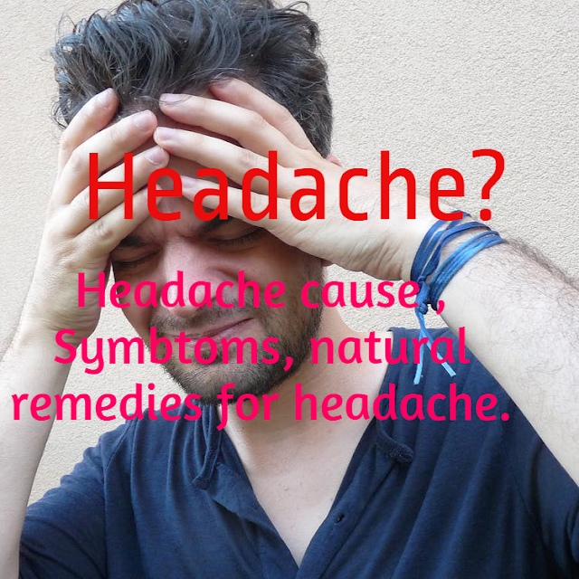 what is headache? headache cause, symptoms & natural remedies for  treatment .