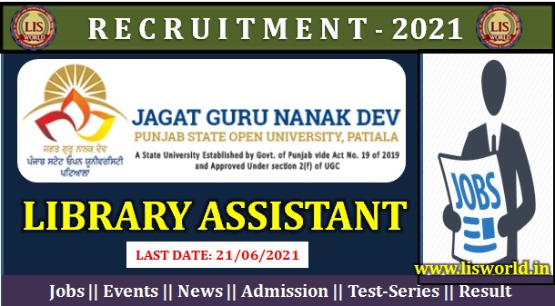  Recruitment for Library Assistant at JagatGuru Nanak Dev Punjab State Open University, Patiala : Last Date: 21/06/2021