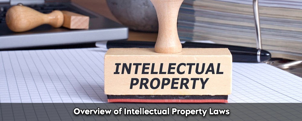 Overview Of Intellectual Property Laws