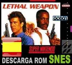 Roms de Super Nintendo Lethal Weapon (Español) ESPAÑOL descarga directa