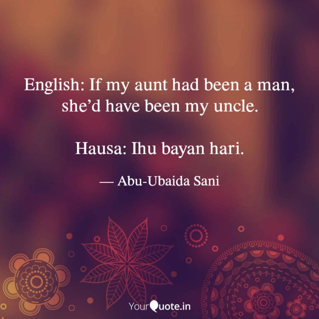 English to Hausa Proverbs (Karin Maganganun Ingilishi da Takwarorinsu Cikin Harshen Hausa) - 015