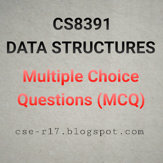 CS8391-DATA-STRUCTURES-DS-MCQ