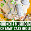 Creamy Chicken and Mushroom Casserole