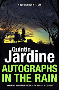 Autographs in the Rain (Bob Skinner series, Book 11): A suspenseful crime thriller of celebrity and murder (Bob Skinner Mysteries) (English Edition)