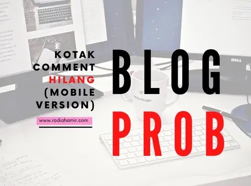 kotak-komen-blog-hilang-versi-mobile-view