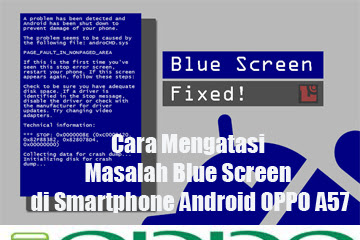 √ Cara Mengatasi Duduk Perkara Blue Screen Di Smartphone Android Oppo
A57