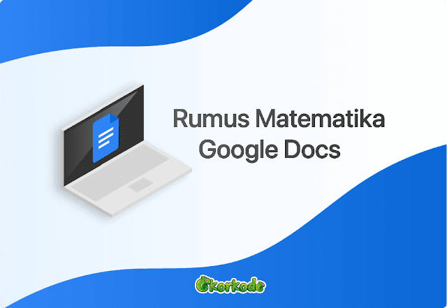 cara membuat rumus matematika google dokumen