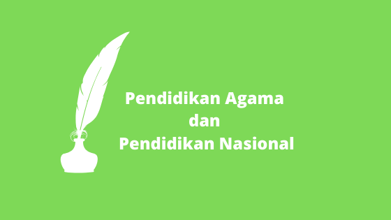 Pendidikan Agama dan Pendidikan Nasional