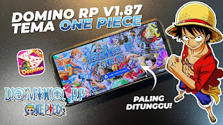 Higgs Domino RP 1.87 Tema One Piece Tanpa Iklan Tanpa Lags