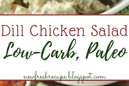 Dill Chicken Salad - Low Carb, Paleo