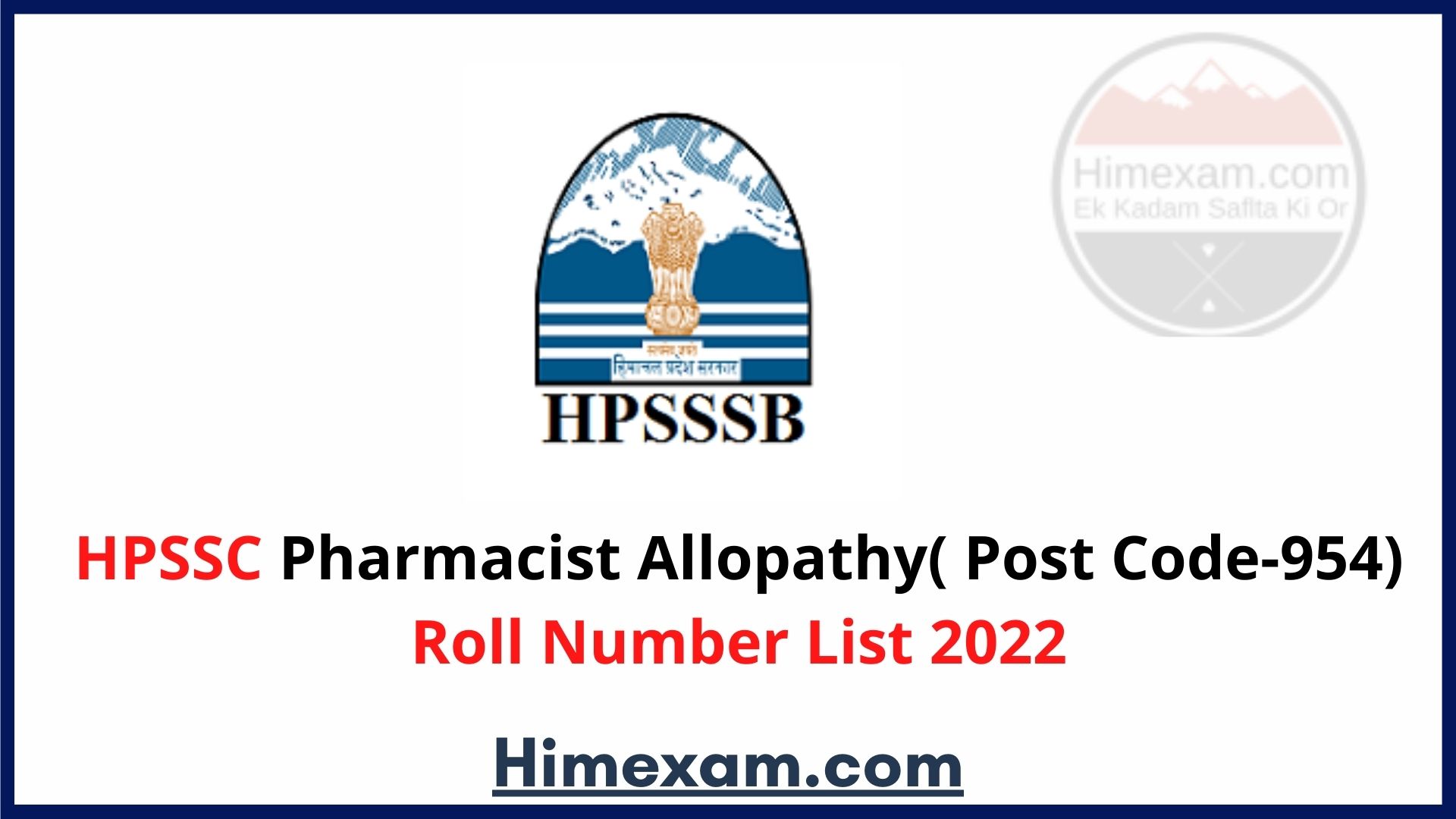HPSSC Pharmacist Allopathy( Post Code-954) Roll Number List 2022