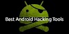 Tổng hợp 10 Công cụ trên Android dành cho Hacker và Security Person