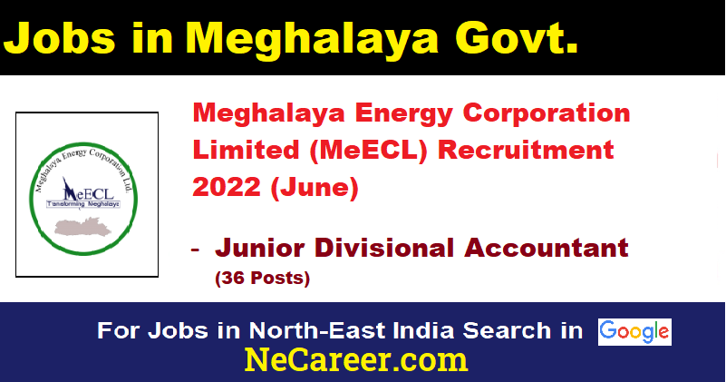 How to apply for Meghalaya Energy Corporation Limited (MeECL) Recruitment 2022 (June)