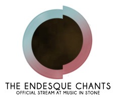 The Endesque Chants