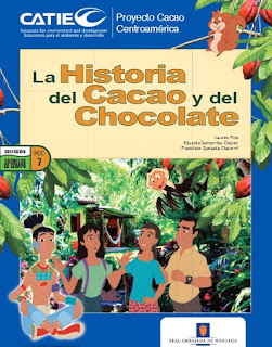 La Historia del Cacao  y el Chocolate. Catie.