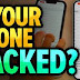 How to Know If Your Phone Has Been Hacked