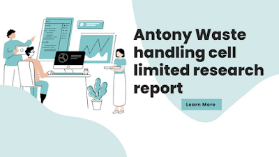 Antony Waste handling cell limited research report