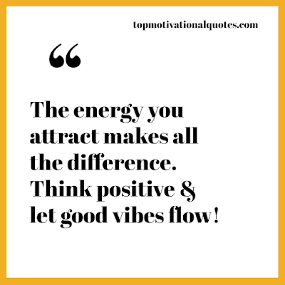 good vibes and think positive quote - the energy you attract