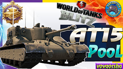 AT 15 Medal Pula Wot Blitz LUChShIE REPLEI World of Tanks Blitz Replays vovaorsha