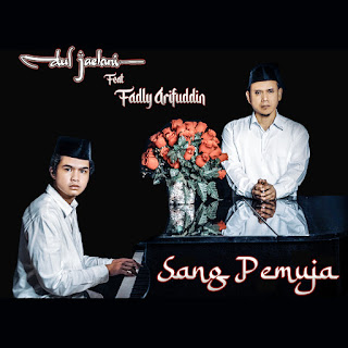 Dul Jaelani & Fadly Arifuddin - Sang Pemuja MP3